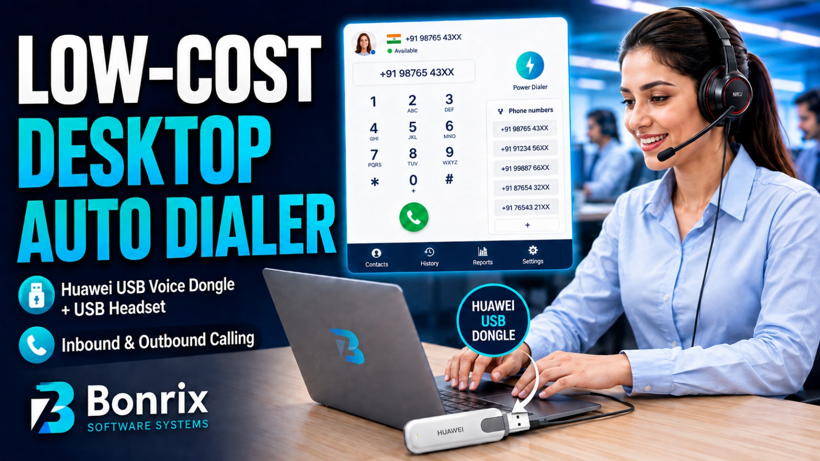 Bonrix Auto Dialer: Transform PC into a Low-Cost Huawei Dongle Call Center with CRM & Click-to-Call