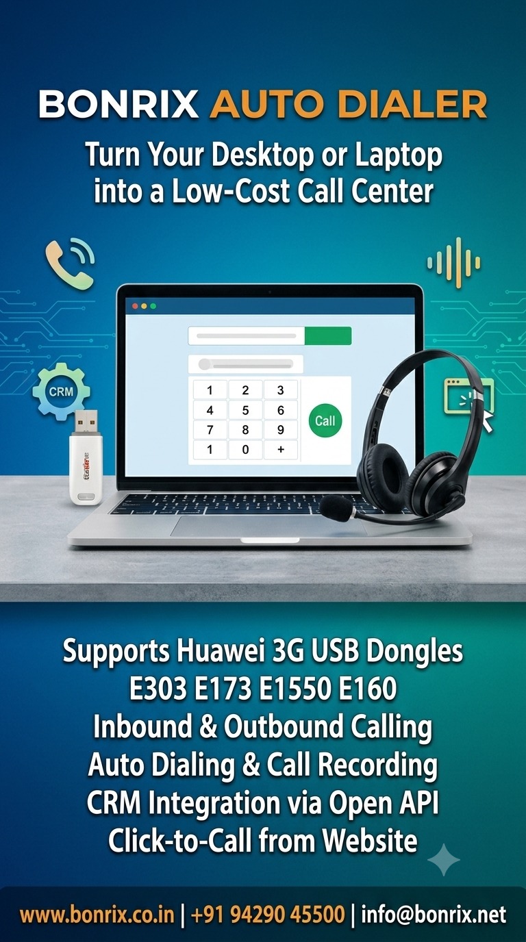 Bonrix Auto Dialer: Transform PC into a Low-Cost Huawei Dongle Call Center with CRM & Click-to-Call